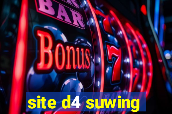 site d4 suwing